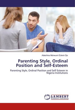 Parenting Style, Ordinal Position and Self-Esteem