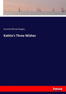Kathie's Three Wishes