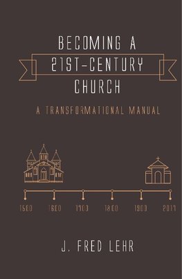 Becoming a 21st-Century Church