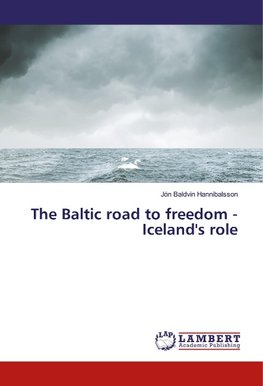 The Baltic road to freedom - Iceland's role