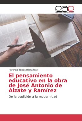 El pensamiento educativo en la obra de José Antonio de Alzate y Ramírez
