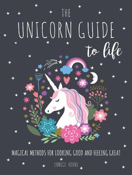 The Unicorn Guide to Life