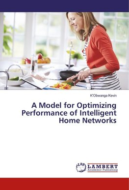 A Model for Optimizing Performance of Intelligent Home Networks