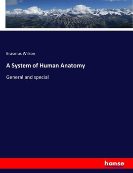 A System of Human Anatomy