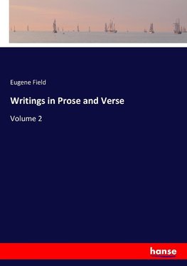 Writings in Prose and Verse