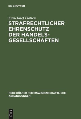 Strafrechtlicher Ehrenschutz der Handelsgesellschaften