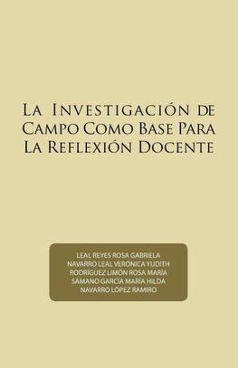 La investigación de campo como base para la reflexión docente
