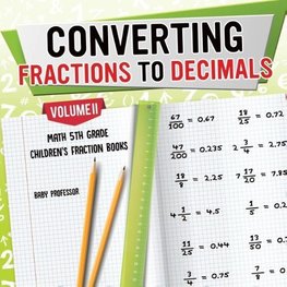 Converting Fractions to Decimals Volume II - Math 5th Grade | Children's Fraction Books