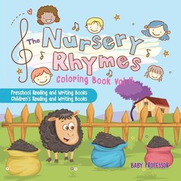 The Nursery Rhymes Coloring Book Vol II - Preschool Reading and Writing Books | Children's Reading and Writing Books