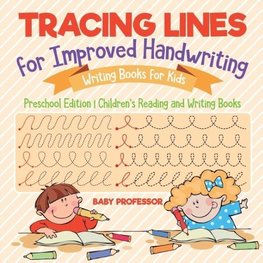 Tracing Lines for Improved Handwriting - Writing Books for Kids - Preschool Edition | Children's Reading and Writing Books