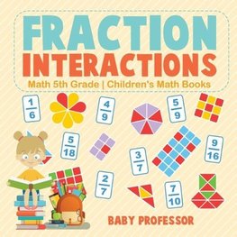 Fraction Interactions - Math 5th Grade | Children's Math Books