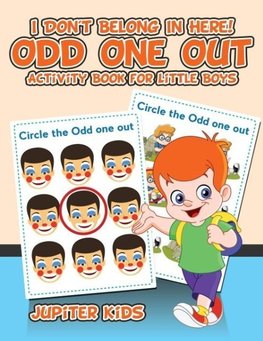 I Don't Belong In Here! Odd One Out Activity Book for Little Boys