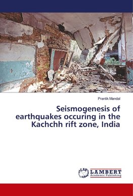 Seismogenesis of earthquakes occuring in the Kachchh rift zone, India