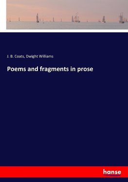 Poems and fragments in prose