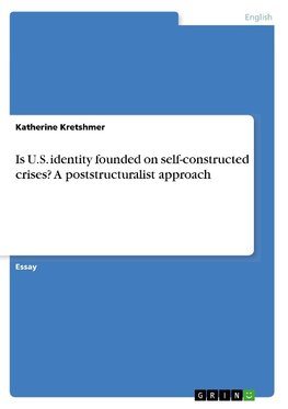Is U.S. identity founded on self-constructed crises? A poststructuralist approach