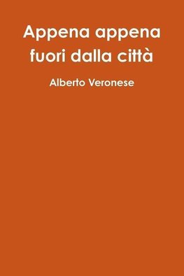 Appena appena fuori dalla città