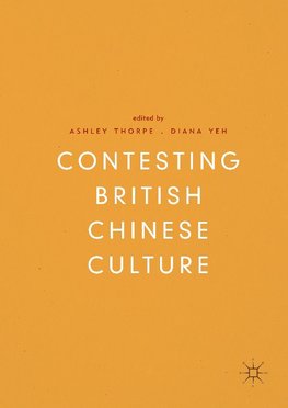 Contesting British Chinese Culture