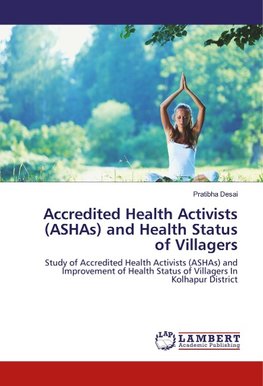Accredited Health Activists (ASHAs) and Health Status of Villagers