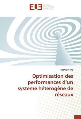 Optimisation des performances d'un système hétérogène de réseaux