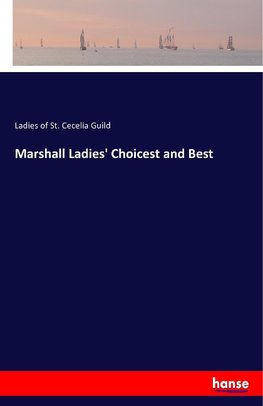 Marshall Ladies' Choicest and Best