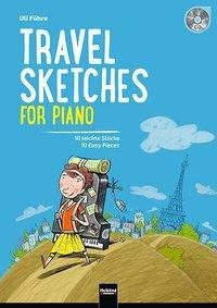 Travel Sketches For Piano (inkl. Audio-CD)