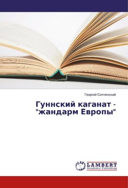 Gunnskij kaganat - "zhandarm Evropy"
