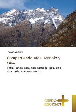 Compartiendo Vida, Manolo y vos...