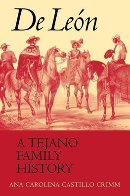 De León, a Tejano Family History