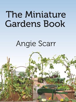 The Miniature Gardens Book