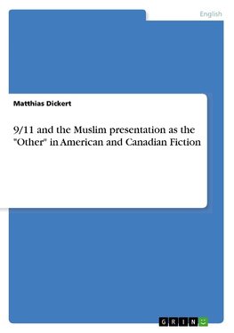 9/11 and the Muslim presentation as the "Other" in American and Canadian Fiction