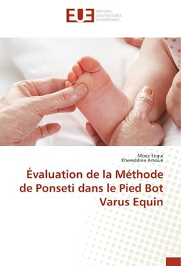 Évaluation de la Méthode de Ponseti dans le Pied Bot Varus Equin