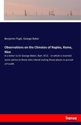 Observations on the Climates of Naples, Rome, Nice