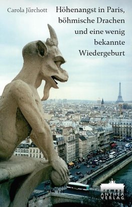 Höhenangst in Paris, böhmische Drachen und eine wenig bekannte Wiedergeburt
