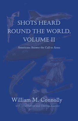 Shots Heard Round the World, Volume Ii