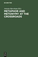 Metaphor and Metonymy at the Crossroads
