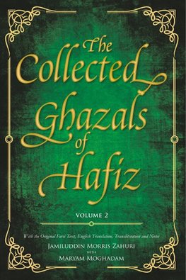 The Collected Ghazals of Hafiz - Volume 2