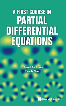 FIRST COURSE IN PARTIAL DIFFERENTIAL EQUATIONS, A