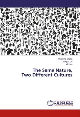 The Same Nature, Two Different Cultures