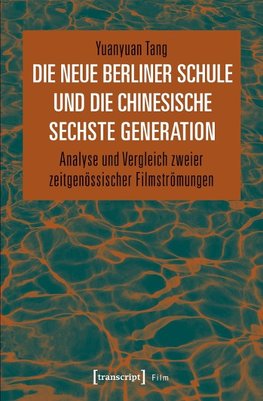 Die Neue Berliner Schule und die chinesische Sechste Generation