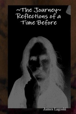 The Journey   Reflections of a Time Before