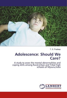 Adolescence: Should We Care?