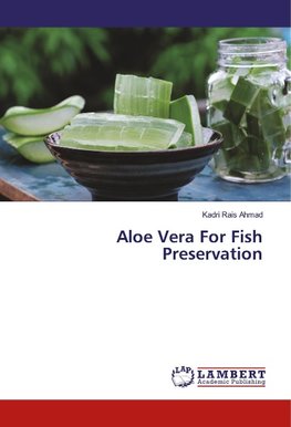 Aloe Vera For Fish Preservation