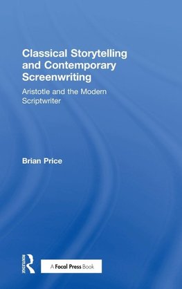 Classical Storytelling and Contemporary Screenwriting