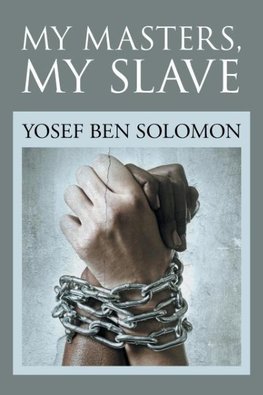 My Masters, My Slave