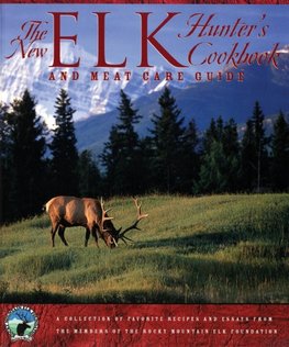 New Elk Hunter's Cookbook