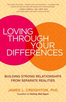 Loving Through Your Differences: Building Strong Relationships from Separate Realities