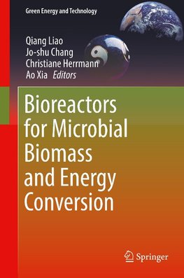 Bioreactors for Microbial Biomass and Energy Conversion