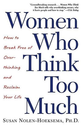Women Who Think Too Much