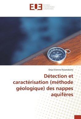 Détection et caractérisation (méthode géologique) des nappes aquifères
