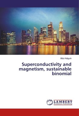 Superconductivity and magnetism, sustainable binomial